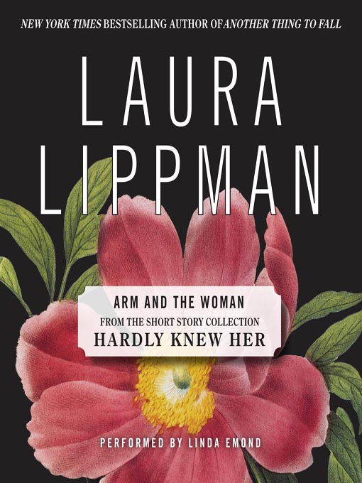 Title details for ARM and the Woman by Laura Lippman - Available